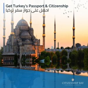 Turkey Citizenship by Investment Program